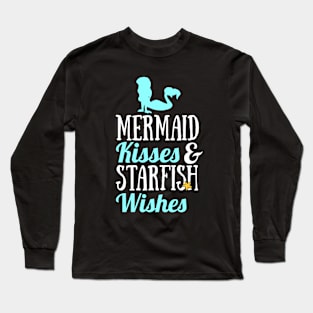 Mermaid Kisses & Starfish Wishes Long Sleeve T-Shirt